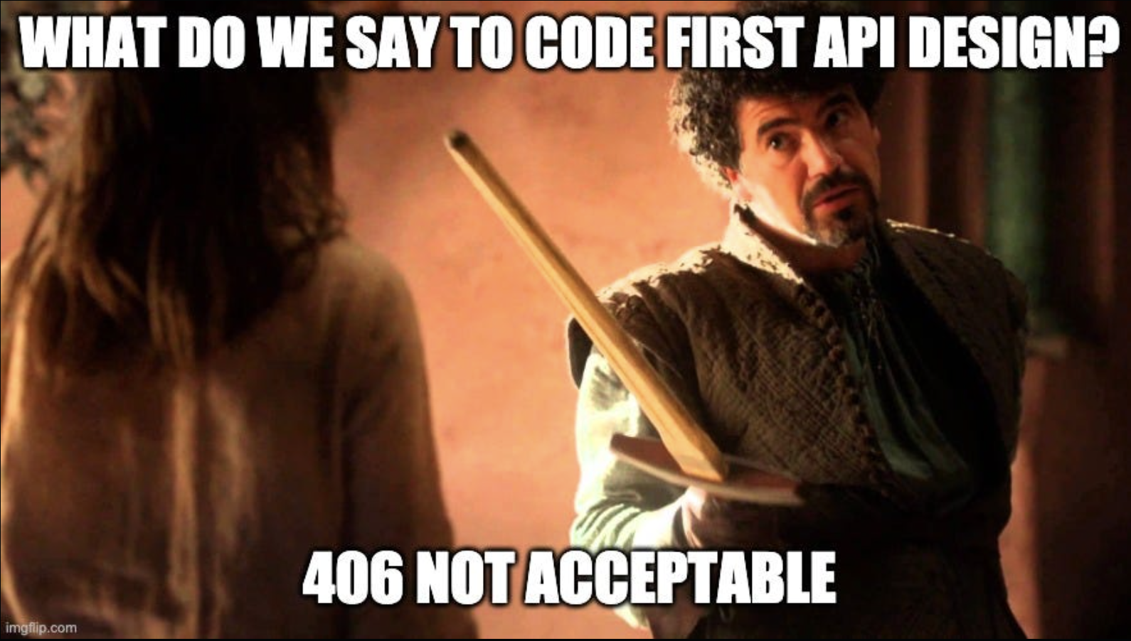 "What do we say to Code First API Design?" "406 Not Acceptable"